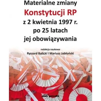 Materialne zmiany Konstytucji RP z 2 kwietnia... - Ryszard Krystek (red.)