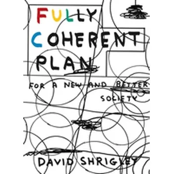 Umění Fully Coherent Plan - Shrigley, David