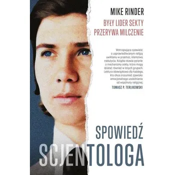 Literární biografie Spowiedź scjentologa. Były lider sekty przerywa... - Mike Rinder