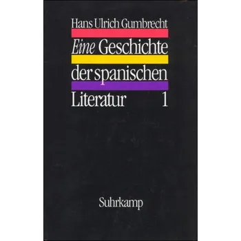 Eine Geschichte der spanischen Literatur, 2 Bde. - Gumbrecht, Hans U.