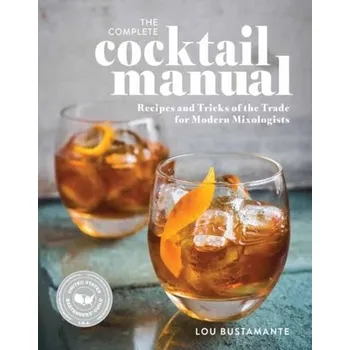The Complete Cocktail Manual - Bustamante, Lou [EN] (2023, Brožovaná, Weldon Owen)