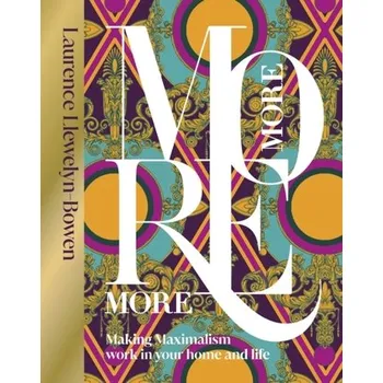 More More More - Llewelyn-Bowen Laurence