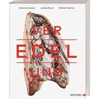 Veredelung - Antoniewicz, Heiko