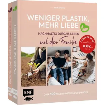 Weniger Plastik, mehr Liebe: Nachhaltig durchs Leben mit der Familie - Zohren, Julia