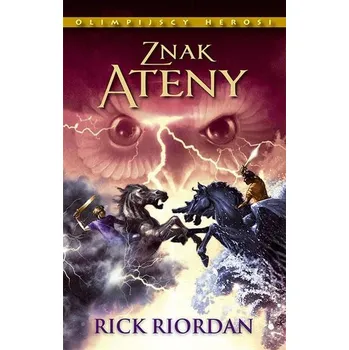 Olimpijscy herosi T.3 Znak Ateny - Rick Riordan