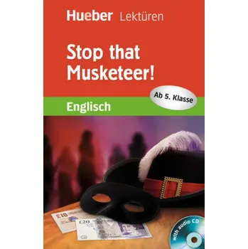 Anglický jazyk Stop that Musketeer!, m. Audio-CD - Kirby, Denise