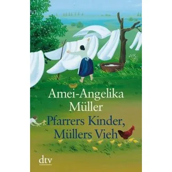 Literární biografie Pfarrers Kinder, Müllers Vieh, Großdruck - Müller, Amei-Angelika
