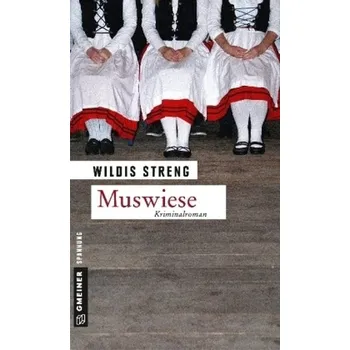 Muswiese - Streng, Wildis