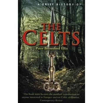 A Brief History of the Celts - Ellis Peters