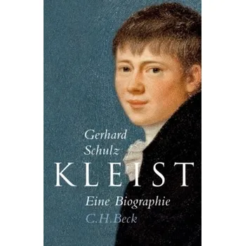 Literární biografie Kleist - Gerhard Schulz [DE] (2011, Vázaná, Beck)