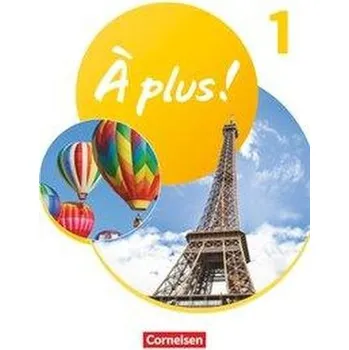 Cizí jazyk À plus ! 2. Fremdsprache. Band 1 - Schülerbuch - Loose, Anne