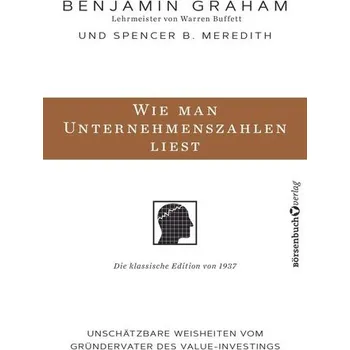 Wie man Unternehmenszahlen liest - Graham, Benjamin