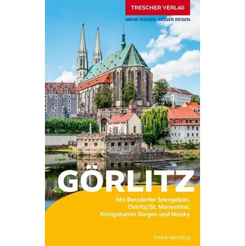 Cestování TRESCHER Reiseführer Görlitz - Micklitza, André