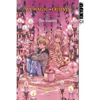 My Magic Fridays. Bd.8 - Tanemura, Arina