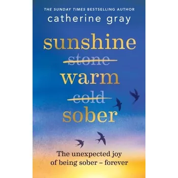 Sunshine Warm Sober - Gray, Catherine [EN] (2022, Brožovaná, Octopus Publishing Group)