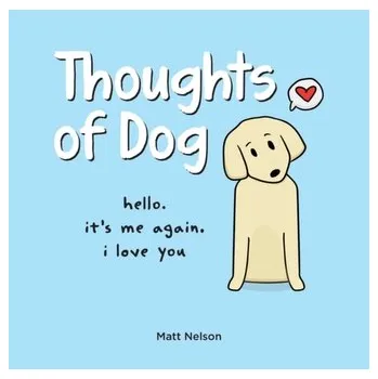 Thoughts of Dog - Nelson, Matt