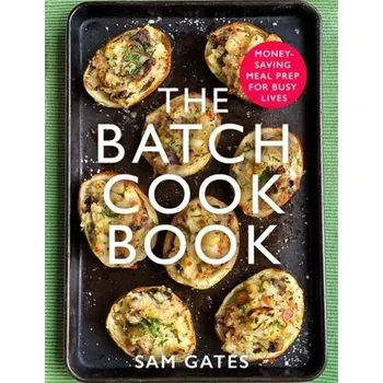 The Batch Cook Book - Gates, Sam