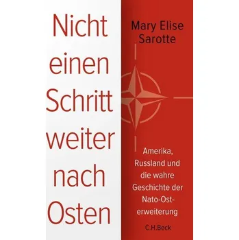 Nicht einen Schritt weiter nach Osten - Sarotte, Mary E.