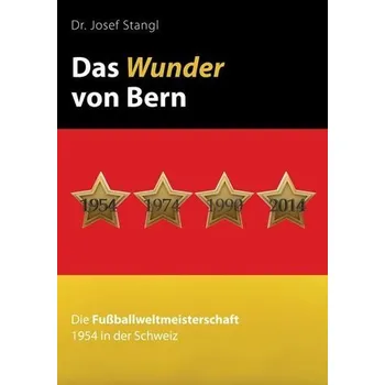 Das Wunder von Bern - Stangl, Josef