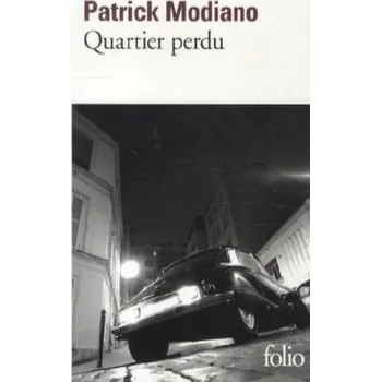 Quartier Perdu - Patrick Modiano
