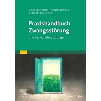 Praxishandbuch Zwangsstörung - Voderholzer, Ulrich