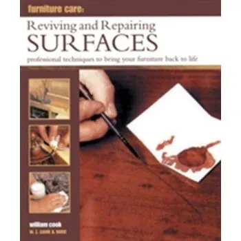 Furniture Care: Reviving and Repairing Surfaces - William Cook