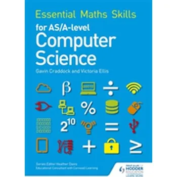 Technika Essential Maths Skills for AS/A Level Computer Science - Edwards, Victoria; Ellison, Louise