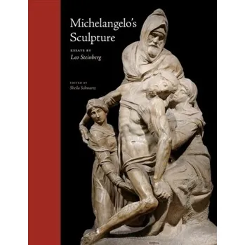 Michelangelo's Sculpture - Steinberg Leo