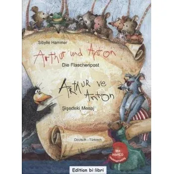 Německý jazyk Arthur und Anton: Die Flaschenpost, Deutsch-Türkisch. Arthur ve Anton: Sisedeki Mesaj, m. Audio-CD - Hammer, Sibylle