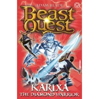 Beast Quest: Karixa the Diamond Warrior - Adam Blade