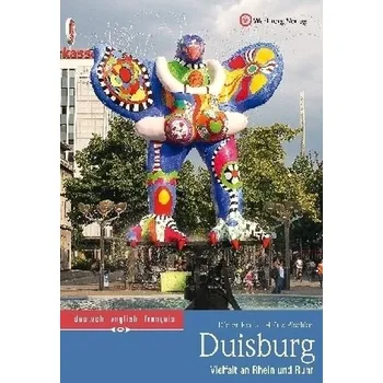 Cestování Duisburg - Vielfalt an Rhein und Ruhr - Ebels, Dieter