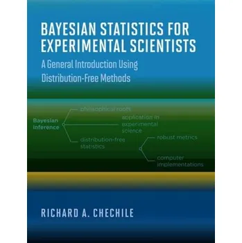 Matematika Bayesian Statistics for Experimental Scientists - Chechile, Richard A. (Professor, Tufts University)