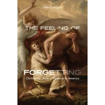 The Feeling of Forgetting - Corrigan, John