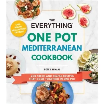 The Everything One Pot Mediterranean Cookbook - Minaki, Peter