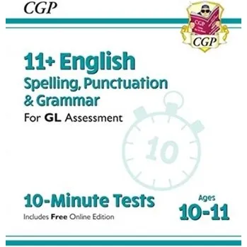 Cizí jazyk New 11+ GL 10-Minute Tests: English Spelling, Punctuation & Grammar - Ages 10-11 (with Online Ed) - CGP Books