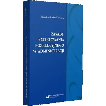 Zasady postępowania egzekucyjnego w administracji - Magdalena Stroże-Kucharska
