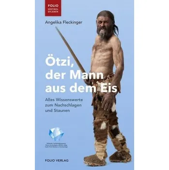 Cestování Ötzi, der Mann aus dem Eis - Fleckinger, Angelika