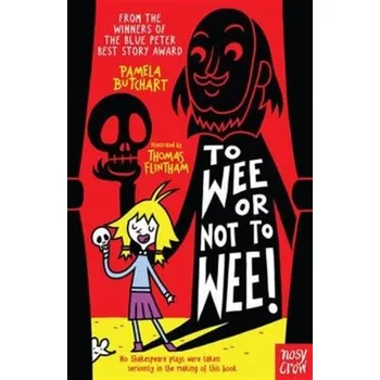 Pohádka To Wee or Not to Wee - Pamela Butchart