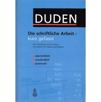 Duden. Die schriftliche Arbeit - kurz gefasst
