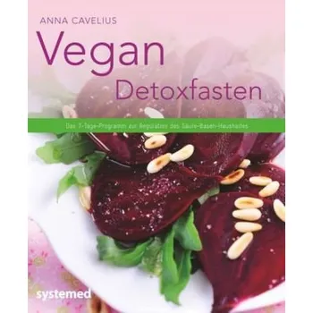Vegan Detoxfasten - Cavelius, Anna