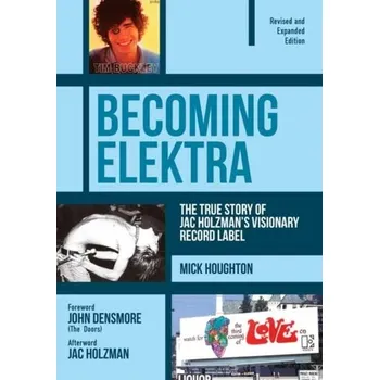 Becoming Elektra - Houghton, Mike; Densmore, John