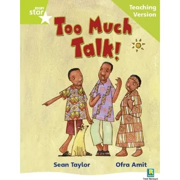 Rigby Star Phonic Guided Reading Green Level: Too Much Talk Teaching Version