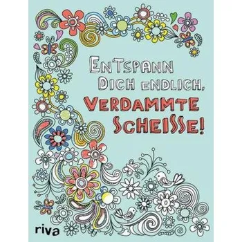 Diář Entspann dich endlich, verdammte Scheiße!