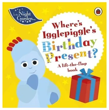 Kniha In the Night Garden: Where's Igglepiggle's Birthday Present? - In the Night Garden