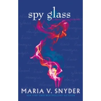 Spy Glass - Snyder, Maria V.