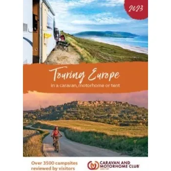 Cestování Touring Europe 2023 - Caravan Motorhome Club