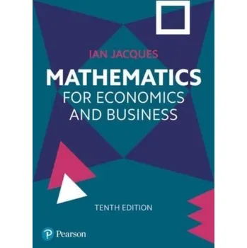 Učebnice Mathematics for Economics and Business - Jacques, Ian