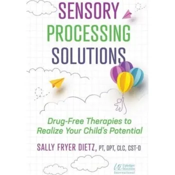 Sensory Processing Solutions - Dietz, Sally Fryer