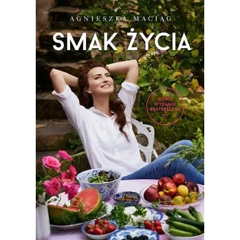 Smak życia w.3 - Maciąg Agnieszka