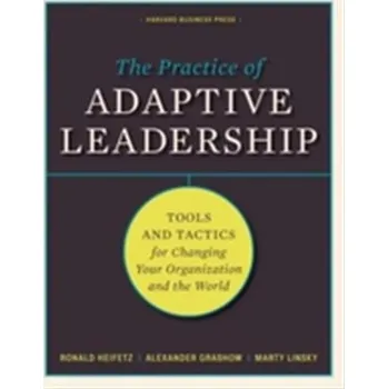 The Practice of Adaptive Leadership - Heifetz, Ronald